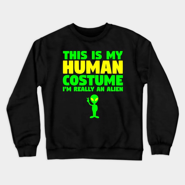 This Is My Human Costume Alien Crewneck Sweatshirt by finedesigns